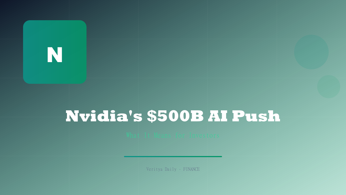 Nvidia's $500 Billion AI Infrastructure Push: What It Means for Investors