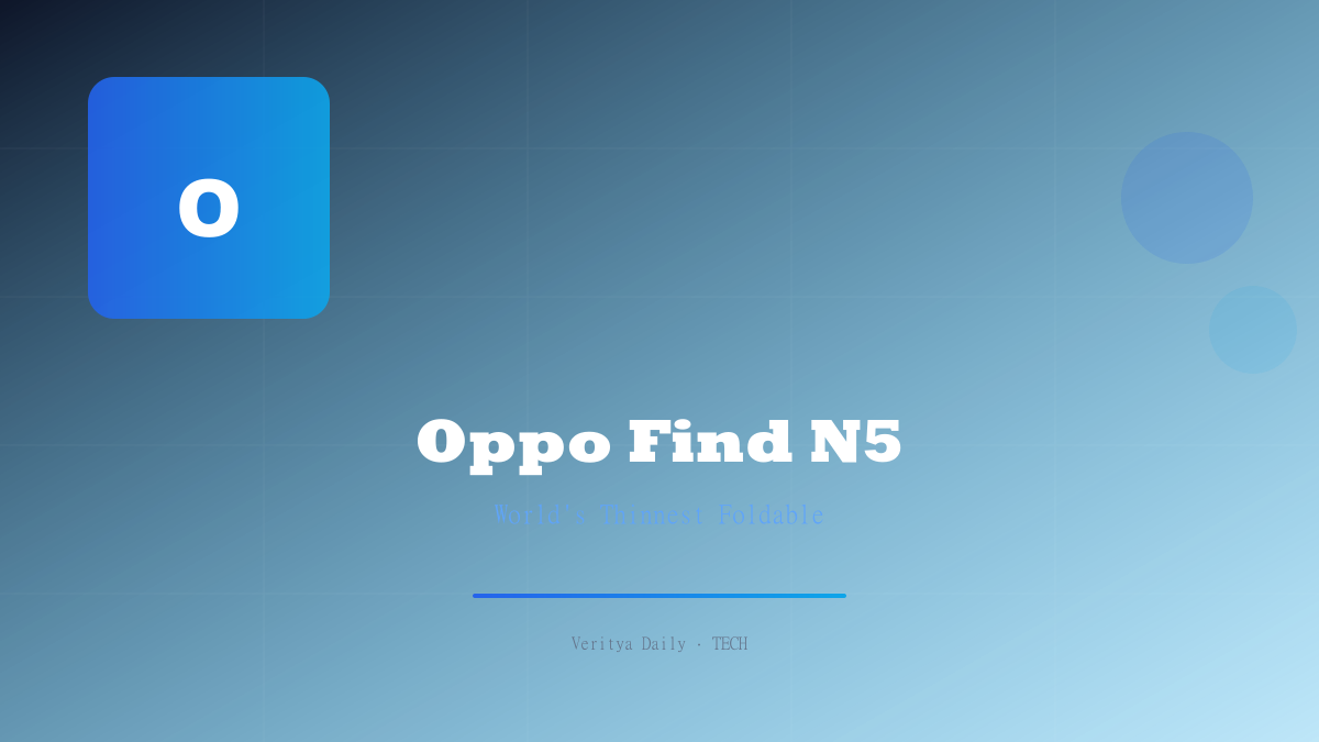 Oppo Find N5: The World's Thinnest Foldable That Puts Samsung to Shame