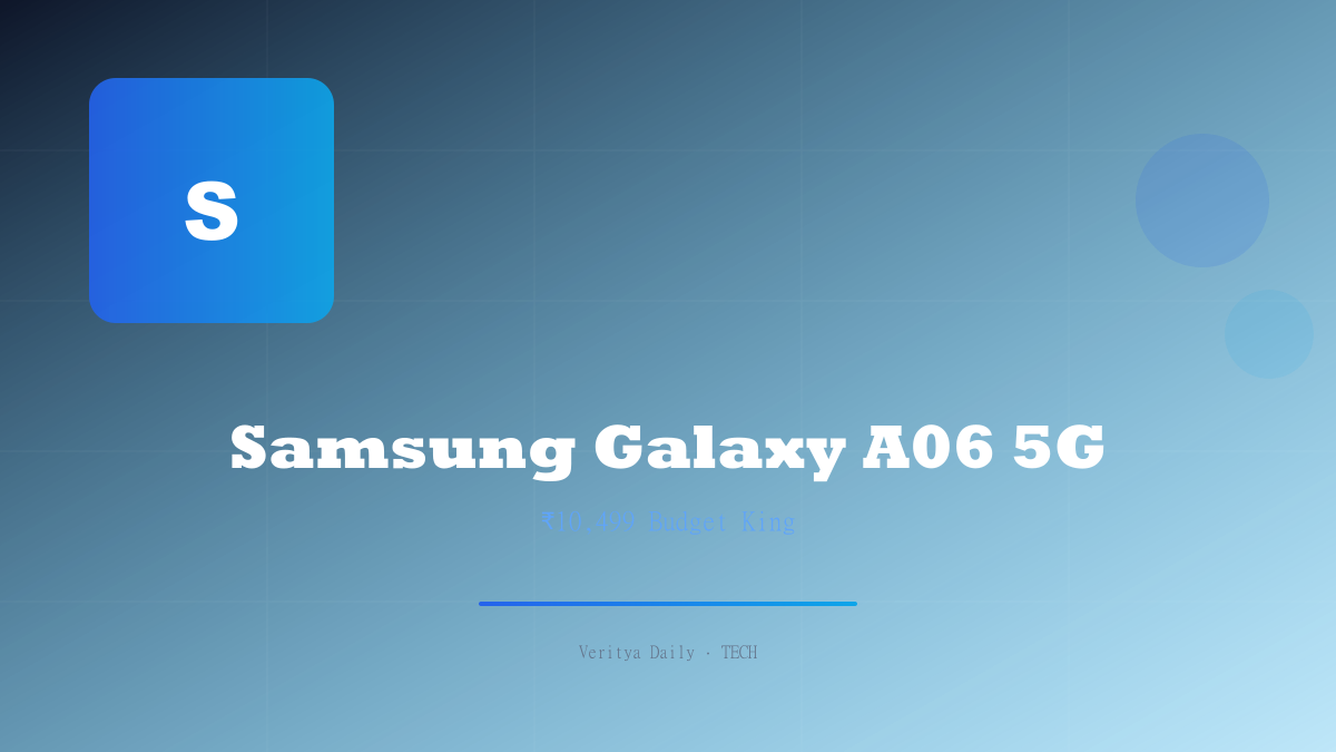 Samsung Galaxy A06 5G at ₹10,499: The Budget King Explained